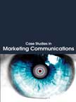 Case Studies in Marketing Communications| Case Study Volumes