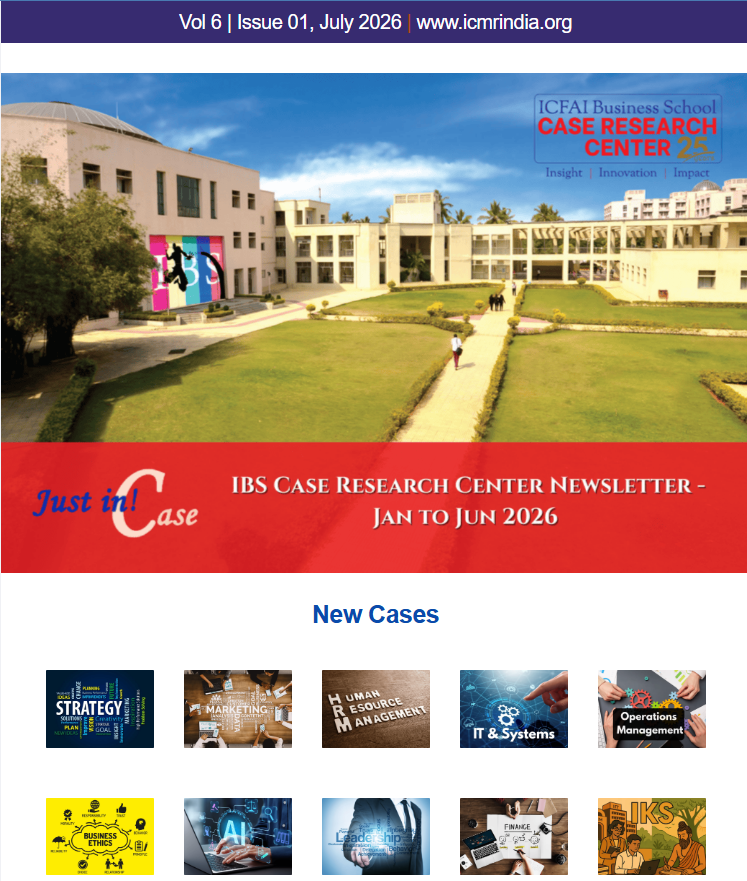 IBS Case Research Center Newsletter Vol 6 | Issue 01, July 2026